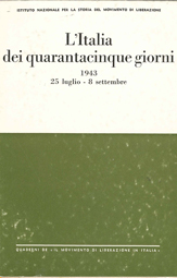 L' Italia dei quarantacinque giorni: studio e documenti