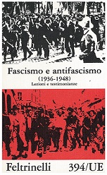 Fascismo e antifascismo: lezioni e testimonianze 1918-1936/1936-1948 2 vol